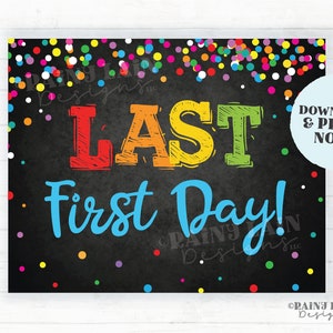 Last First day of school Sign 1st day of Senior Year 12th grade Back to School Picture Photo Prop Printable Chalkboard Confetti