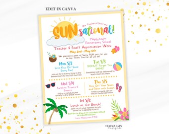 May include: A colorful printable poster with a sun and the text "SUNsational!"  It lists a week of events for Teacher & Staff Appreciation Week at Happytown Elementary School, May 2nd-May 6th.  Each day has a theme and activities, such as "Let's Kick Off Some Sunny Fun!" and "DONUT Forget You SHINE!"