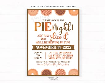 May include: Printable flyer template with a brown border and pie graphics. The text reads "PIE night!" with the date November 14, 2025, and event details. Includes the phrase "slice it".