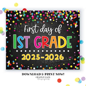 1st day of 1st grade sign First day of first grade First day of School Back to School Chalkboard Printable 1st Day of School Confetti 2025