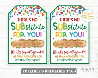 There's No Substitute for you Sub Sandwich Gift Tag Thank You Appreciate Employee Appreciation Company Staff Corporate Principal PTO School