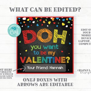 Pu&ograve; includere: Cartello di San Valentino modificabile con sfondo a lavagna e lettere arcobaleno che dicono "DOH you want to be my VALENTINE?" con una casella per un nome e il testo "Your Friend: Hannah".