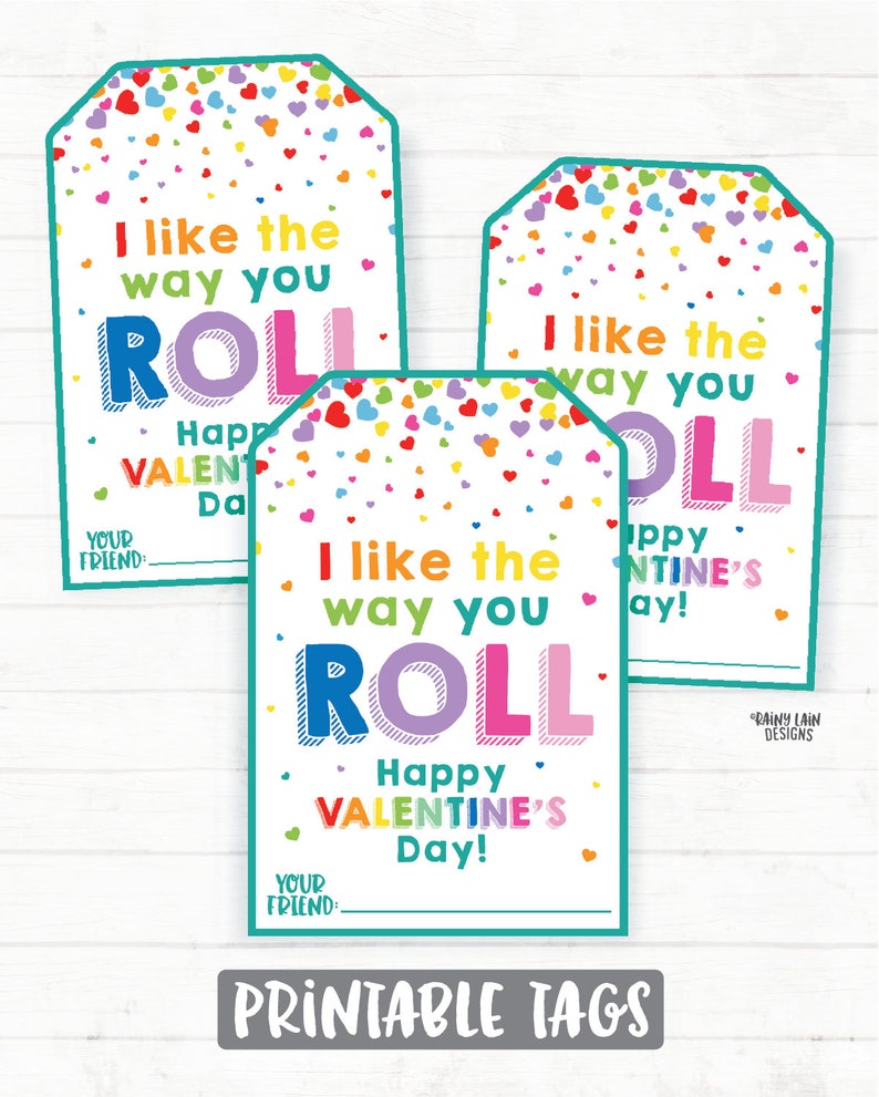 I Like the Way You Roll Valentine, Fruit Roll Valentine, up Valentine ...