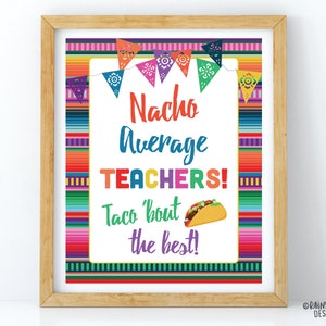 Segno di apprezzamento per gli insegnanti medi di Nacho, Taco sui migliori insegnanti, Segno di apprezzamento per gli insegnanti medi di Nacho, Segno Fiesta stampabile, Decorazioni Fiesta