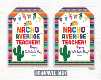 Nacho Average Teacher Valentine Tags, Printable Kids Classroom Valentine, Digital Download
