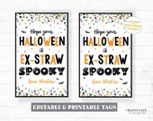 Hope your Halloween is Ex-Straw Spooky Straw Tag, Straw Party Favor Tags,  Silly Halloween Favor Tags, Crazy Trick or Treat Tags, Straw Tag