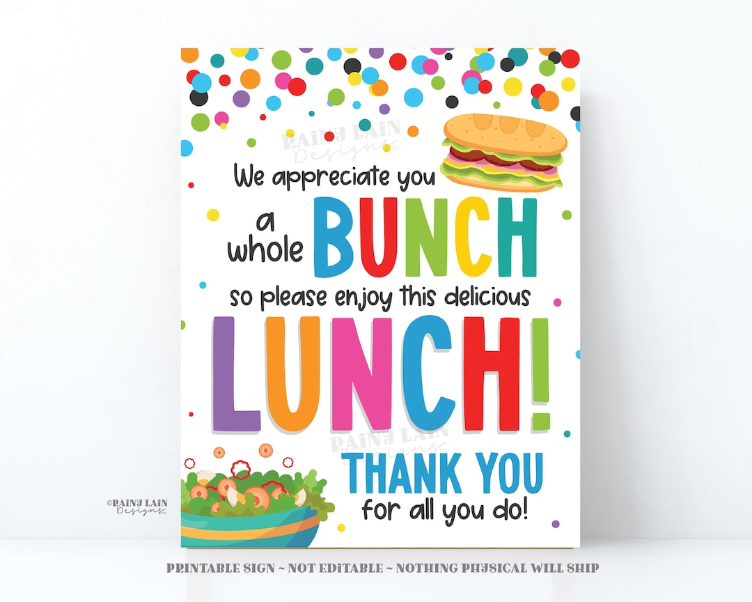 Teacher and Staff Lunch Sign, Thank You, We Appreciate You a Bunch ...
