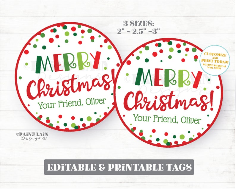 May include: Two round printable gift tags with a red and white polka dot background. The tags feature the text "Merry Christmas!" in red and green letters with a green and red confetti design. The text "Your Friend, Oliver" is printed below the greeting. The tags are available in three sizes: 2 inches, 2.5 inches, and 3 inches.