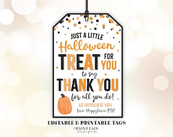 May include: A printable Halloween treat tag with black and orange text that says "Just a little Halloween treat for you to say thank you for all you do! We appreciate you! Love, Happytown PTO". The tag has a black and white confetti background and a small orange pumpkin illustration.