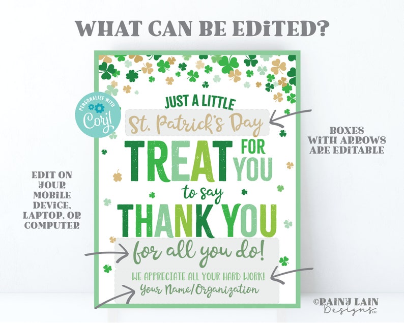 May include: Editable St. Patrick's Day treat sign with green shamrocks and gold glitter. The sign says "Just a little St. Patrick's Day Treat for You to say Thank You for all you do!" with boxes for personalization.