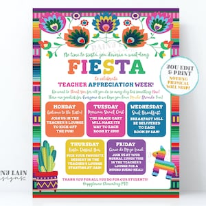 May include: A colorful printable poster with a Mexican fiesta theme for Teacher Appreciation Week. The poster includes a schedule of events for each day of the week, including a Mexican snack cart, sack breakfast, and a fiesta dessert bar. The poster also includes the text "You Edit & Print, Nothing Physical Will Ship!"