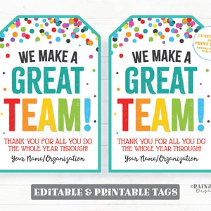 We make a great team Tags Gift Team Member Teammate Employee Company Co-Worker Staff Teacher Appreciation Principal Teamwork Favor PTO