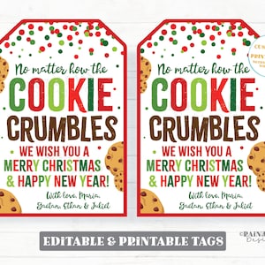 No Matter How the Cookie Crumbles Tag Merry Christmas Happy New Year Cookie Gift Tag Holiday Teacher Thank you Homemade Editable Tag