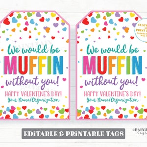 Etichetta di San Valentino con muffin, regalo di San Valentino con muffin senza di te, stampabile, apprezzamento per colleghi, personale, classe della scuola materna, insegnante senza caramelle