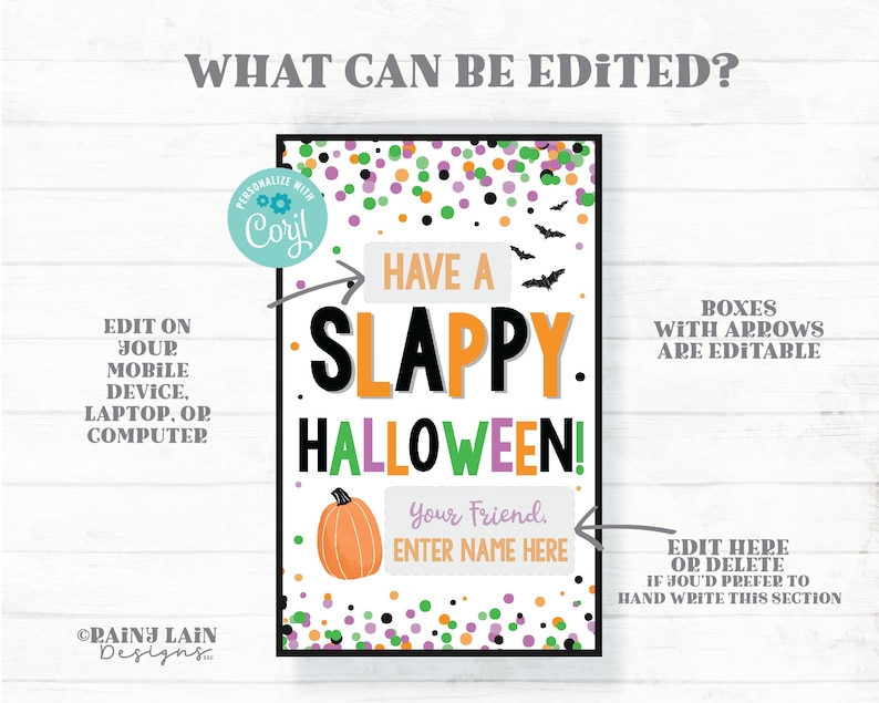 May include: Editable Halloween party sign with a pumpkin, bats, and confetti. The sign says "Have a Slappy Halloween!" and includes a box to enter a name. The text "Your Friend." is above the name box.