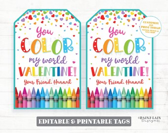 May include: Printable Valentine's Day tags featuring a colorful crayon design and the text "You color my world Valentine!" with space to add a name. Customize and print today!