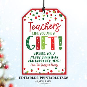 Editable Christmas Tag Template, Teachers like you are a Gift, Staff, Team, Employee Appreciation, Holiday, School PTO, Co-workers, Neighbor