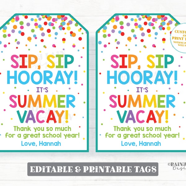 Sip Sip Hooray It's Summer Vacay Tags End of School Year Teacher Gift Tags Reusable Straw Tags Cup Gift Tags Thank you tag Printable Tags