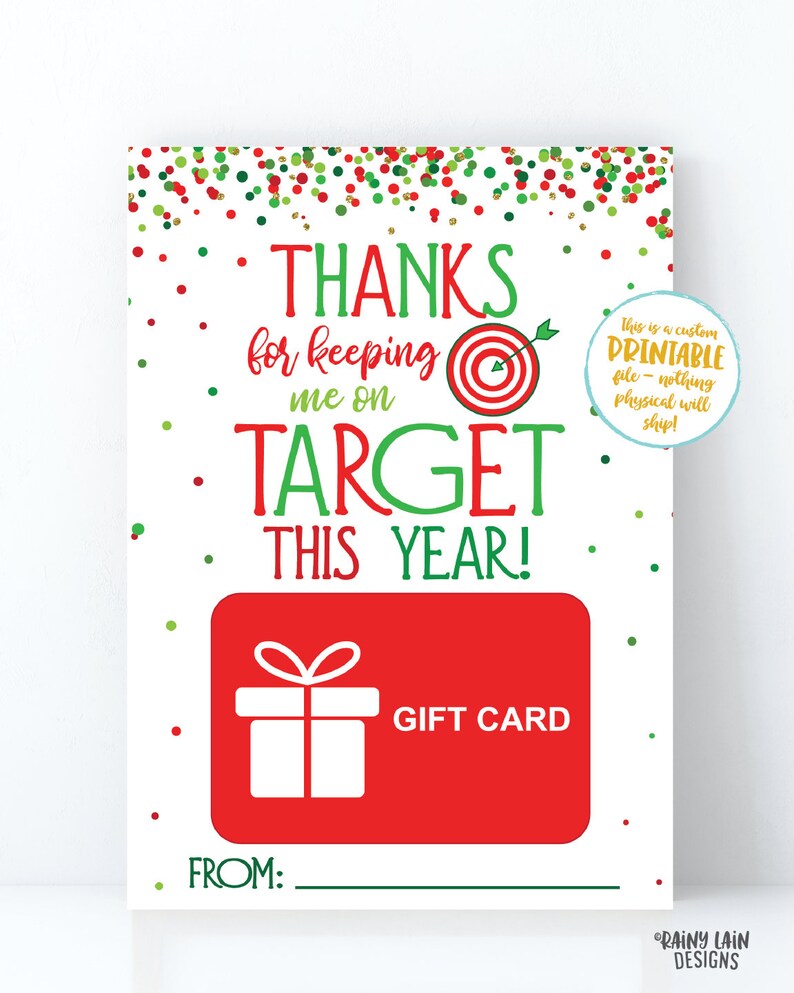 May include: A printable gift card with a red background and a white gift box icon. The text reads "Thanks for keeping me on target this year!" and "Gift Card". There is a red and white target symbol with a green arrow. The background is white with red and green confetti.