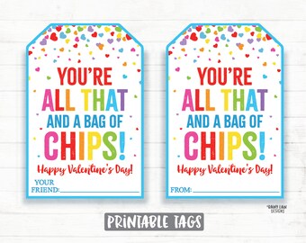 You're all that and a bag of Chips Valentine, Chips Valentine Tags Preschool Valentines Classroom Printable Kids Non-Candy Boy Valentine Tag