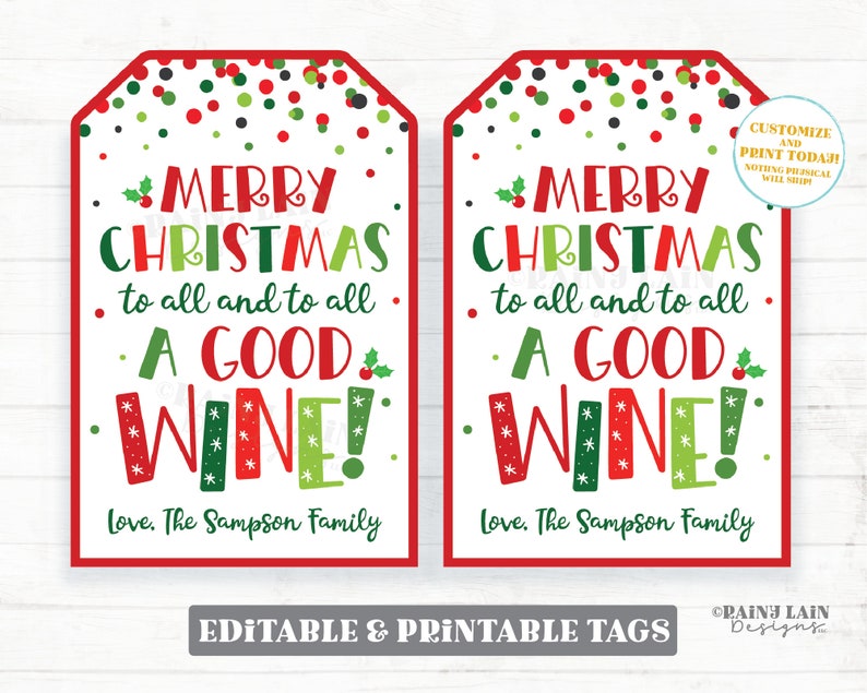 May include: Two printable Christmas gift tags with a red, green, and white polka dot background. The tags feature the text "Merry Christmas to all and to all a good wine!" with a red, green, and white patterned font. The text "Love, The Sampson Family" is printed at the bottom of each tag.