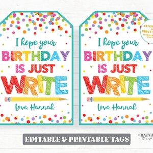 Hope Your Birthday Is Just Write Pencil Gift Tag Student Classroom Preschool Kids Editable Tag