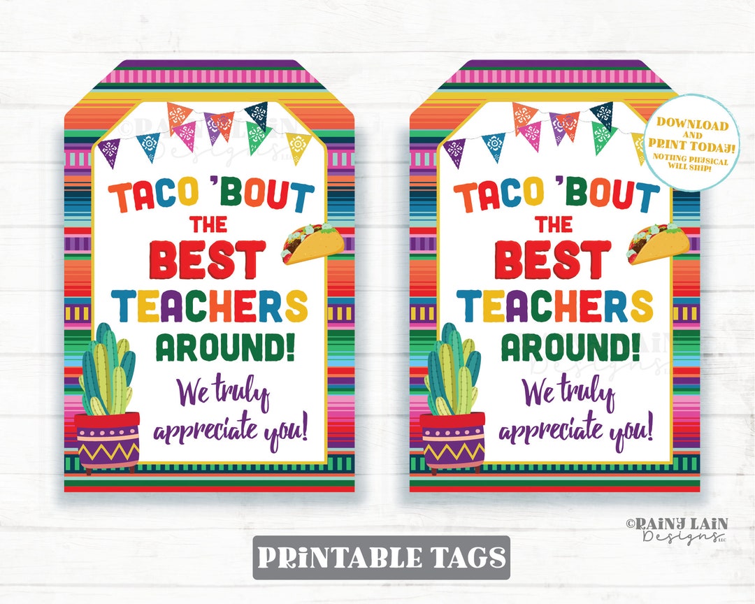 Taco Bout the Best Teachers Around Teacher Appreciation Gift Tags Thank