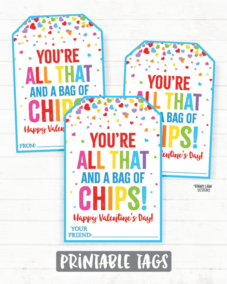 You're All That and a Bag of Chips Valentine Chips Etsy