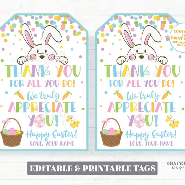 Easter Gift Tags Thank You We truly Appreciate You Spring Break Teacher Appreciation Staff Friend Co-Worker Employee Principal PTO