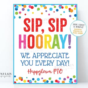 Sip Sip Hooray We Appreciate You Every Day Sign Appreciation Gift Staff Corporate Teacher Employee Company PTO Principal Nurse School