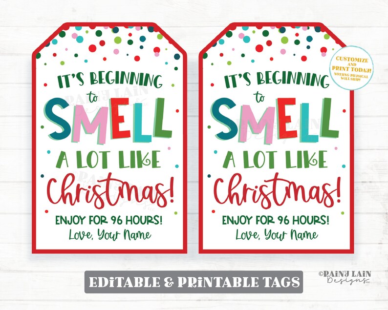 Puede incluir: Dos etiquetas de regalo imprimibles con un borde rojo y un fondo blanco. Las etiquetas presentan un patr&oacute;n de lunares coloridos y el texto "It's beginning to smell a lot like Christmas! Enjoy for 96 hours! Love, Your Name".