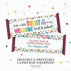 May include: Two candy bar wrappers with a school theme. The top wrapper says "Just a little TREAT for you to say WELCOME back to school!" and the bottom wrapper says "IT'S GOING TO BE AN AMAZING SCHOOL YEAR! From: Happytown PTO."