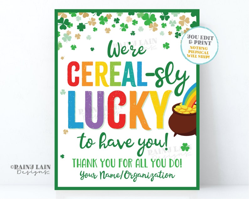 Cereal-sly Lucky to Have You St Patrick's Day Sign Thank you for all you do Cereal Lounge Sign Appreciation Teacher Staff Employee School image 1