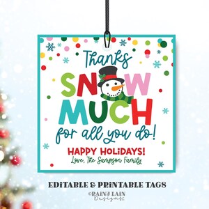 Thanks SNOW Much for All You Do Gift Tag, Editable Christmas Teacher ...