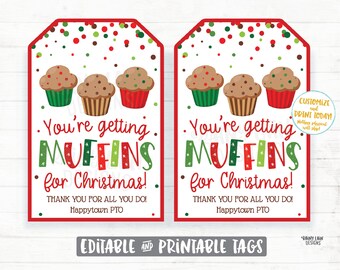 May include: Two printable gift tags with a red border and a white background. The tags feature a festive Christmas design with red and green polka dots. The text on the tags reads: "You're getting muffins for Christmas! Thank you for all you do! Happytown PTO".