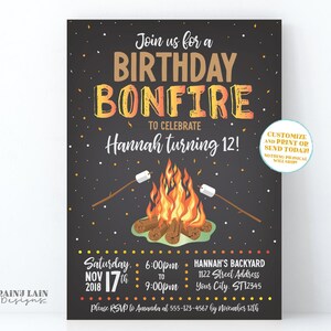 May include: A chalkboard birthday party invitation with a campfire illustration. The text reads "Join us for a Birthday Bonfire to celebrate Hannah turning 12!"  The invitation includes details for the party, including the date, time, and location.  It also includes a note to customize and print or send today.