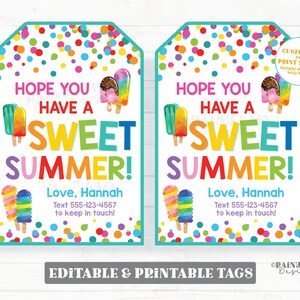 May include: Two printable gift tags with a summer theme. The tags feature a white background with colorful confetti, popsicle graphics, and the text "Hope you have a sweet summer!" with a personalized name and phone number. The tags are editable and printable.
