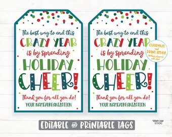 The Best Way to End This Crazy Year is by Spreading Holiday Cheer Christmas Gift Tag Holiday Employee Staff Thank you Teacher Appreciation