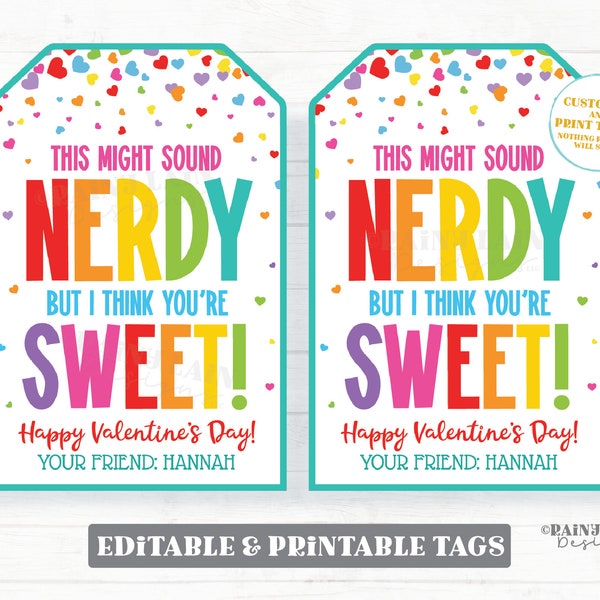 This might sound Nerdy but I think you're sweet Valentine, Editable Candy Gift Tag, Nerd, Classroom Exchange, From Teacher to Student Friend