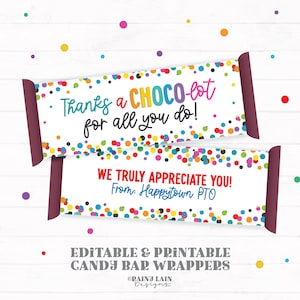 May include: Printable candy bar wrappers with a colorful confetti design. The text reads "Thanks a Choco-lot for all you do!" and "We truly appreciate you! From: Happytown PTO".