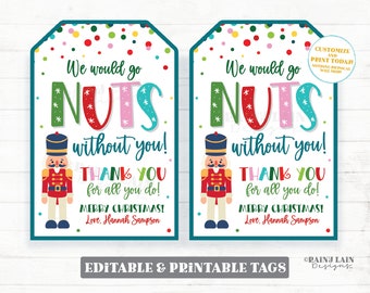 May include: Two printable gift tags featuring a cartoon nutcracker with the text "We would go nuts without you! Thank you for all you do! Merry Christmas! Love, Hannah Sampson". The tags are decorated with colorful polka dots.