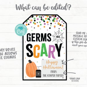 May include: A printable Halloween treat bag tag with a pumpkin, hand sanitizer, and the text "Germs are Scary" in black, orange, green, and purple. The tag also includes the text "Happy Halloween!" and "From: The Cooper Family".