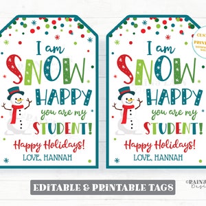 Ich bin SNOW glücklich, du bist mein Schüler Tag druckbare Winter Weihnachten bearbeitbare Feiertagsbevorzugung Schneemann Lehrer für Schüler Klassenzimmer Geschenkanhänger