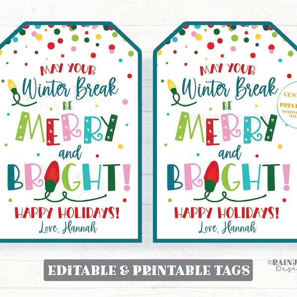 May Your Winter Break be Merry and Bright Tag Christmas Gift Tag Holiday Favor Treat Sweet Staff Teacher Principal PTO Student Classroom