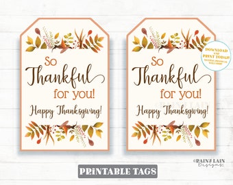 Thankful for you tags Thanksgiving Favor Printable Appreciation Happy Thanksgiving Staff Teacher School Employee Company PTO Realtor Leaves