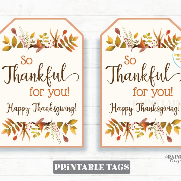 Thankful for you tags Thanksgiving Favor Printable Appreciation Happy Thanksgiving Staff Teacher School Employee Company PTO Realtor Leaves