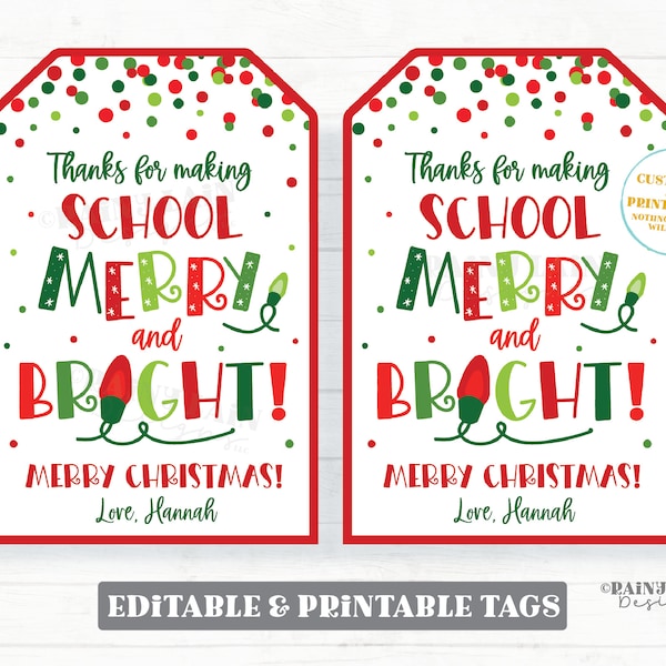 Thanks for making school Merry and Bright Tag Holiday Tag Christmas Gift Appreciation Favor Treat Sweet Staff Teacher Principal PTO Exchange