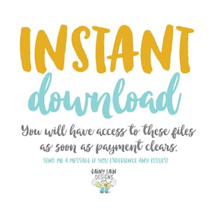 May include: A digital download graphic with the text "INSTANT download" in yellow and "You will have access to these files as soon as payment clears." in gray. The text "SEND ME A MESSAGE IF YOU EXPERIENCE ANY ISSUES!" is in gray. A logo with the text "RAINY LAIN DESIGNS" is in blue and yellow.
