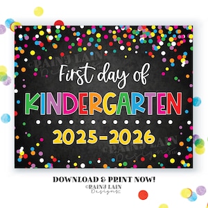 1st day of Kindergarten sign First day of Kinder First day of School Back to School Chalkboard Printable 1st Day of School Confetti 2025
