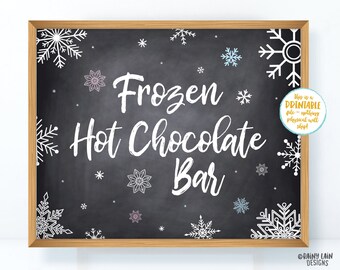 Frozen Hot Chocolate Bar Sign, Frozen Hot Chocolate Sign, Frozen Hot Cocoa Sign, Winter Gender Reveal, Baby It's Cold Outside, Snowflakes